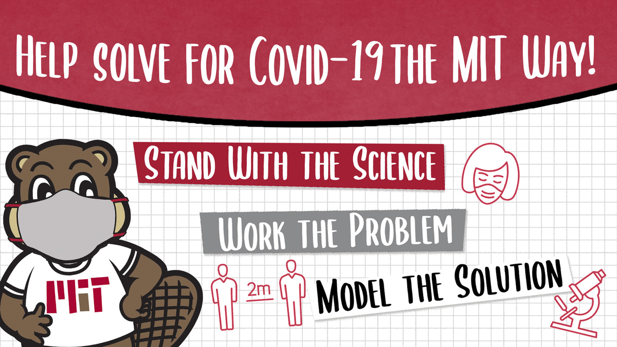 A graphic with Tim the Beaver wearing a mask. It reads; Stand with the Science, Work the Problem, Model the Solution.