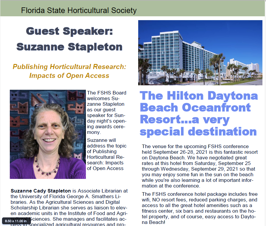 The 134th FSHS annual conference is Sept. 26-28, 2021 in Daytona Beach. Join us and hear about all sorts of horticultural projects from around the state. Visit fshs.org for more information.
