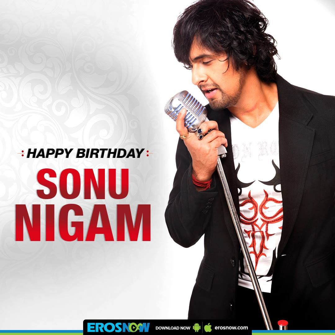 Happy birthday sonu nigam 