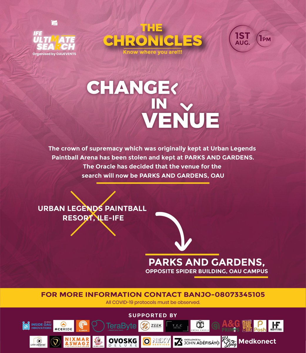 The Oracle has decided that the venue for the Ultimate Search will now be PARKS AND GARDENS, OAU.

Please take note and get your tickets.

#oauevents
#ifeultimatesearch
#OAUTwitter