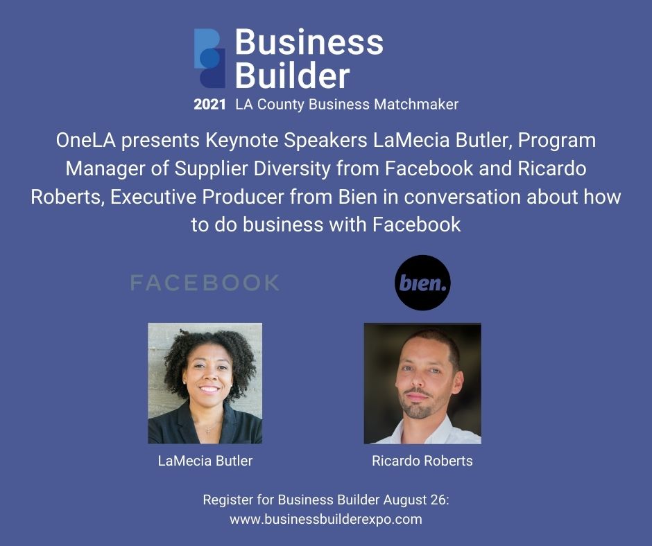 BusinessBuildLA's tweet image. OneLA presents Keynote Speakers LaMecia Butler, Program Manager of Supplier Diversity from @Facebook and Ricardo Roberts, Executive Producer from Bien in conversation about how to do business with Facebook. Register before August 13th: businessbuilderexpo.com #BusinessBuilder2021