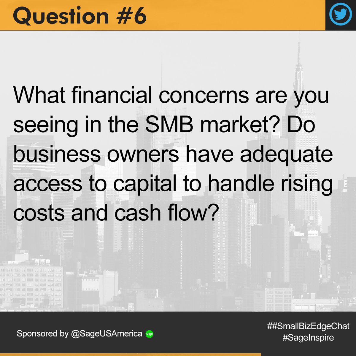 SmallBizEdge's tweet image. Question 6 of #SmallBizEdgeChat with #SageInspire