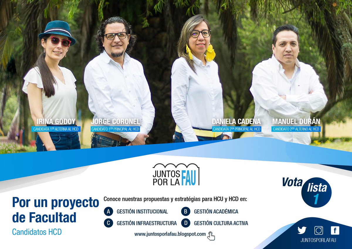 Candidatos al HCD, Docentes
Por un proyecto de Facultad

Jorge Coronel, Principal al HCD
Irina Godoy, Alterna al HCD

Daniela Cadena, 2da. Principal al HCD
Manuel Durán, 2do. Alterno al HCD

Conoce nuestras propuestas en: juntosporlafau.blogspot.com

#JUNTOSPORLAFAU #FAU