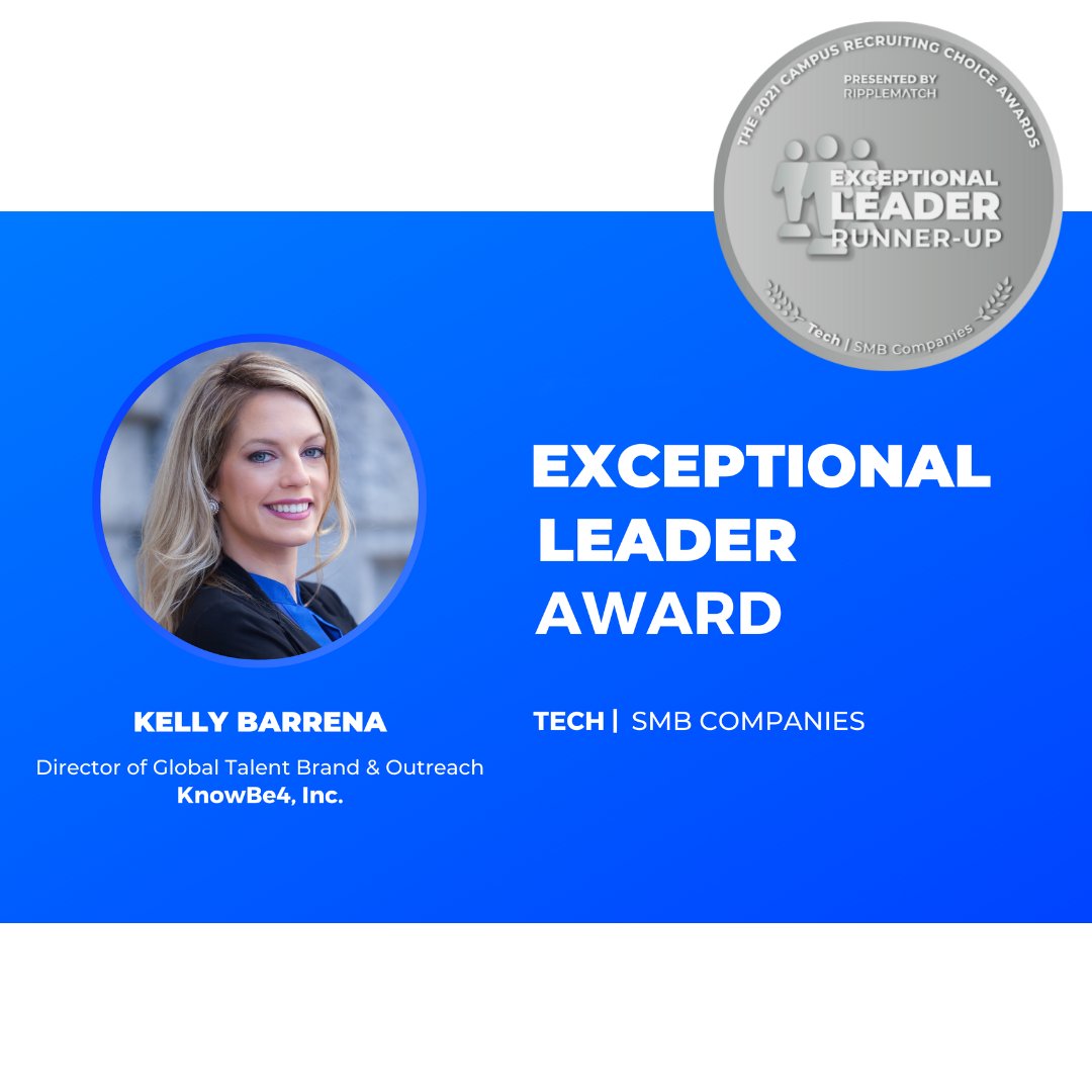 KB4People's tweet photo. We are proud to share that Kelly is the runner-up of the #ExceptionalLeaderAward for @RippleMatch's 2021 Campus Recruiting Choice Awards! Congrats on this achievement, Kelly! #KB4People #KnowBe4 #Ripplematch #Leadership #Award #CompanyCulture #NowHiring #ExceptionalLeaderAward https://t.co/xy9X6htXRg