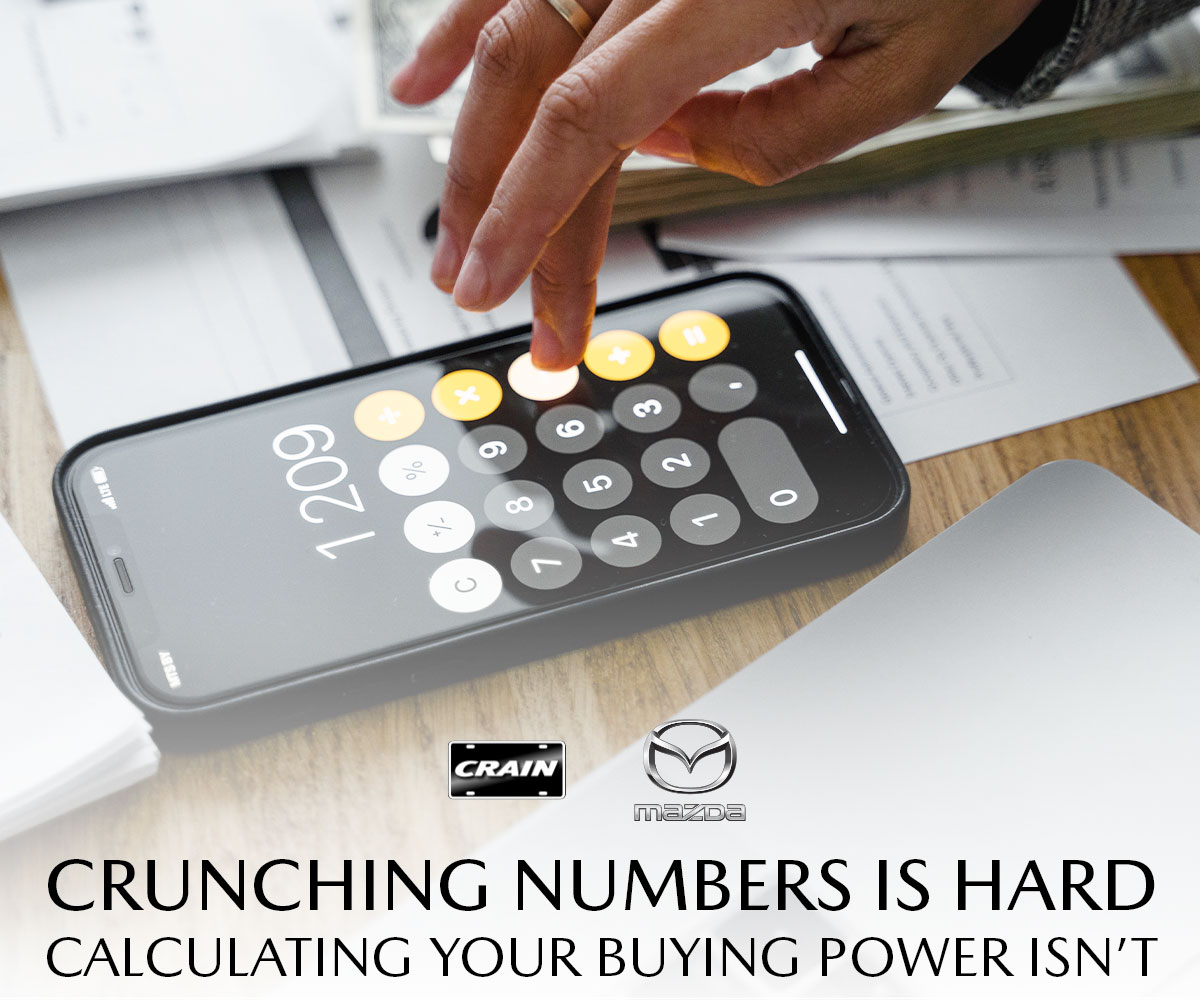 crainmazda's tweet photo. Crunching numbers is hard. Calculating your buying power doesn’t have to be. Our easy-to-use payment calculator lets you estimate you buying power and monthly payments with just a few clicks. Find how much power you have now: https://t.co/svhz6s5OYj https://t.co/0ifxcP89Nt