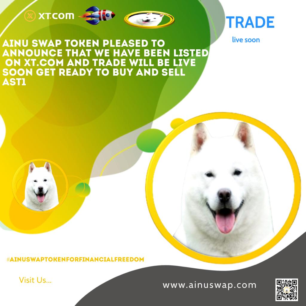 AINU SWAP TOKEN PLEASED TO ANNOUNCE THAT WE HAVE BEEN LISTED  ON XT.COM AND TRADE WILL BE LIVE SOON GET READY TO BUY AND SELL AST1
under AST1/USDT trading pair 🔥
🔷 Deposit: 03: 00 on July 30 (UTC)
🔷 Trade：07: 00 on July 30 (UTC)
🔷 Withdraw: 09: 00 on July 31