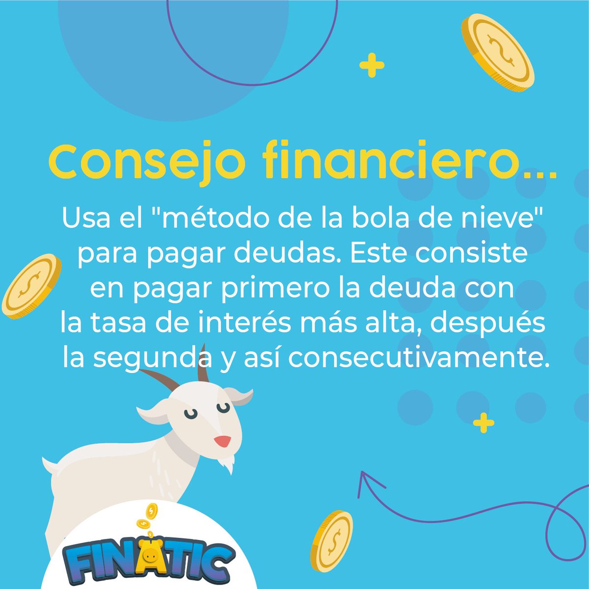 FinaticUIS's tweet photo. 🧐#TipFinanciero Usa el método de bola de nieve para pagar tus deudas, Paga primero la deuda con los intereses más altos, después los segundos más altos y así sucesivamente.

#prestamos #Colombia #ahorro #FINATIC #UIS #gamification #VIEUIS #ODS #Consejo #finanzaspersonales #banco https://t.co/TM6KATnui4