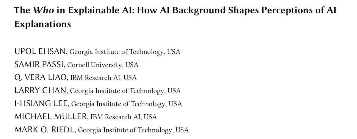 🚨 New pre-print alert! 🚨
Excited to share “The Who in Explainable AI: How AI Background Shapes Perceptions of AI Explanations”

w/ the amazing team: <a href="/samirpassi/">Samir Passi</a>,<a href="/QVeraLiao/">Vera Liao</a>,Larry Chan,Ethan Lee,<a href="/michael_muller/">Michael Muller (he/him) @michaelmuller.bsky.social</a>,<a href="/mark_riedl/">Mark Riedl</a>

🔗arxiv.org/abs/2107.13509

💡Findings at a glance...
1/n