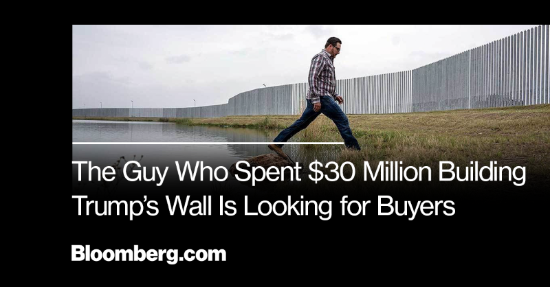 business's tweet photo. This guy spent $30 million building Trump’s border wall. Now he’s looking for someone to buy it back.