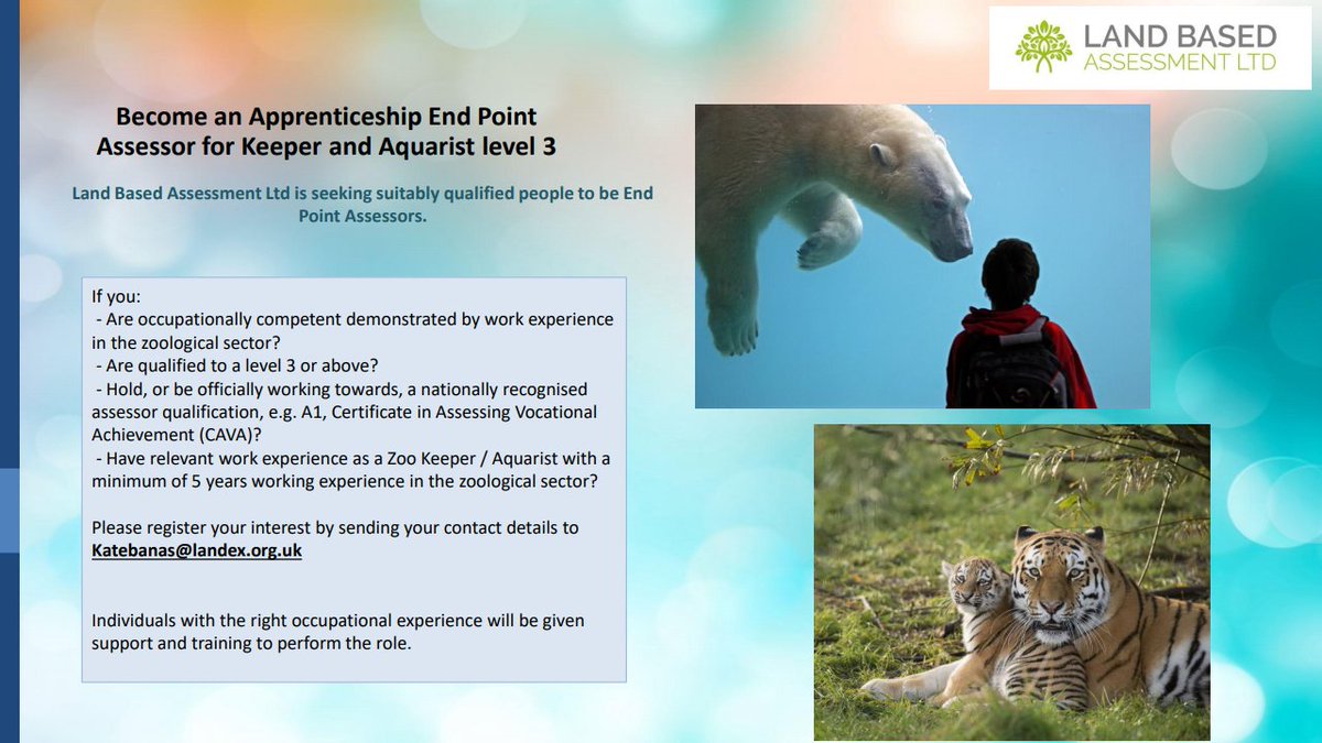 Become an Apprenticeship End Point 
Assessor for Keeper and Aquarist level 3

Land Based Assessment Ltd is seeking suitably qualified people to be End Point Assessors

Please register your interest by sending your contact details to Katebanas@landex.org.uk