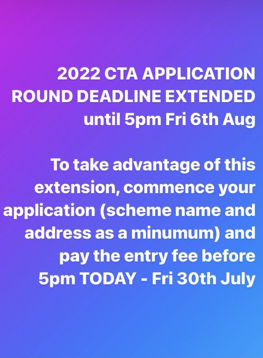 2022 CTA APPLICATION ROUND DEADLINE EXTENDED until 5pm Fri 6th Aug
To take advantage of this extension, you will need to commence your application (scheme name and address as a minumum) and pay the entry fee before 5pm on Fri 30th July #cta22
