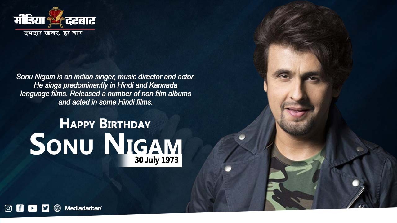 Wishing a very Happy Birthday to theost versatile singer Sonu Nigam.  