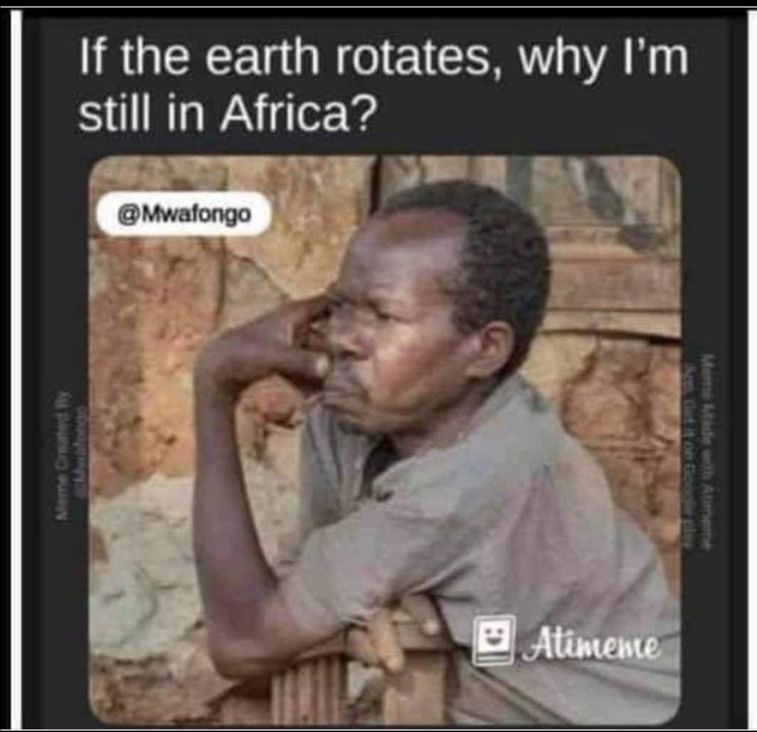 bnharriet's tweet image. His thoughts; if the earth rotates, then why am I still in Africa? 🌍

#CrazyThoughts 😄😄😃😃