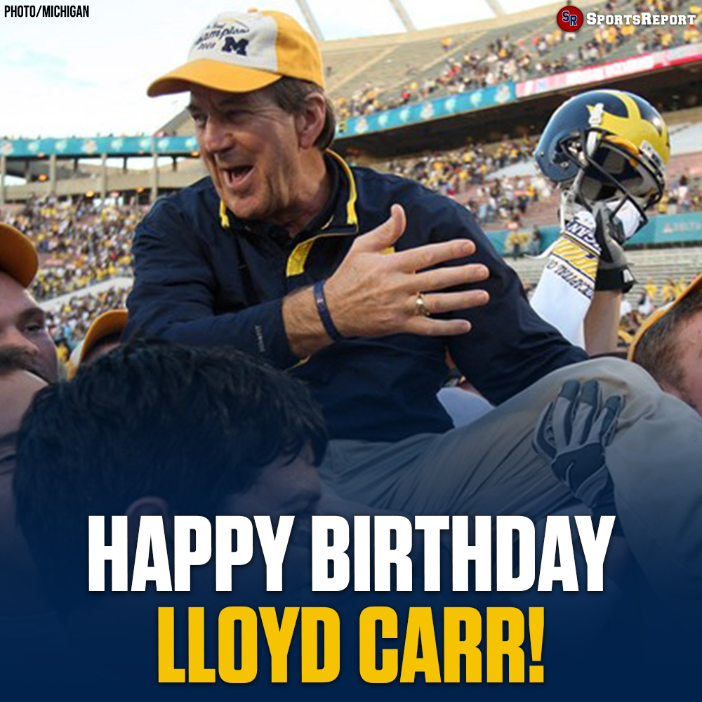  Fans, let\s wish Coaching great Lloyd Carr a Happy Birthday! 