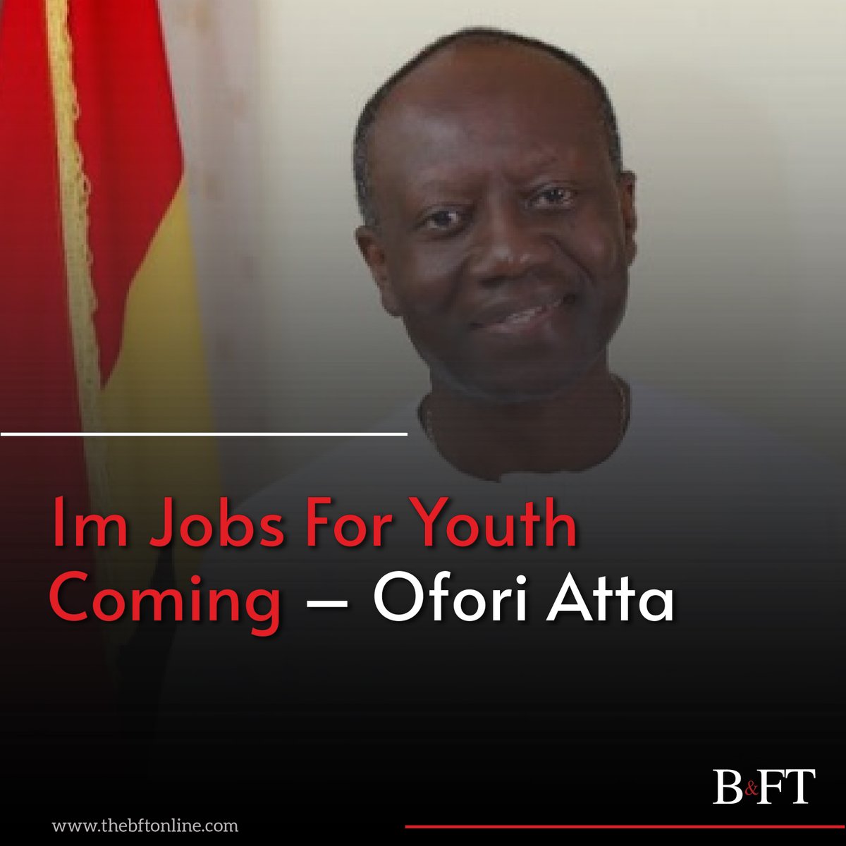 bftghana's tweet photo. 1m jobs for youth coming  – Ofori Atta
Details https://t.co/24x7fT4FQj
#BFTGhana #Ghana https://t.co/LJFz0JSKOx