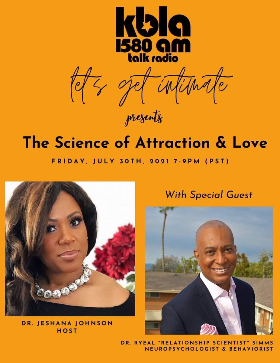 The Science of Attraction and Love with Dr. Ryeal Simms The Relationship Scientist 
Friday,  July 30th 7pm-9pm (PST)