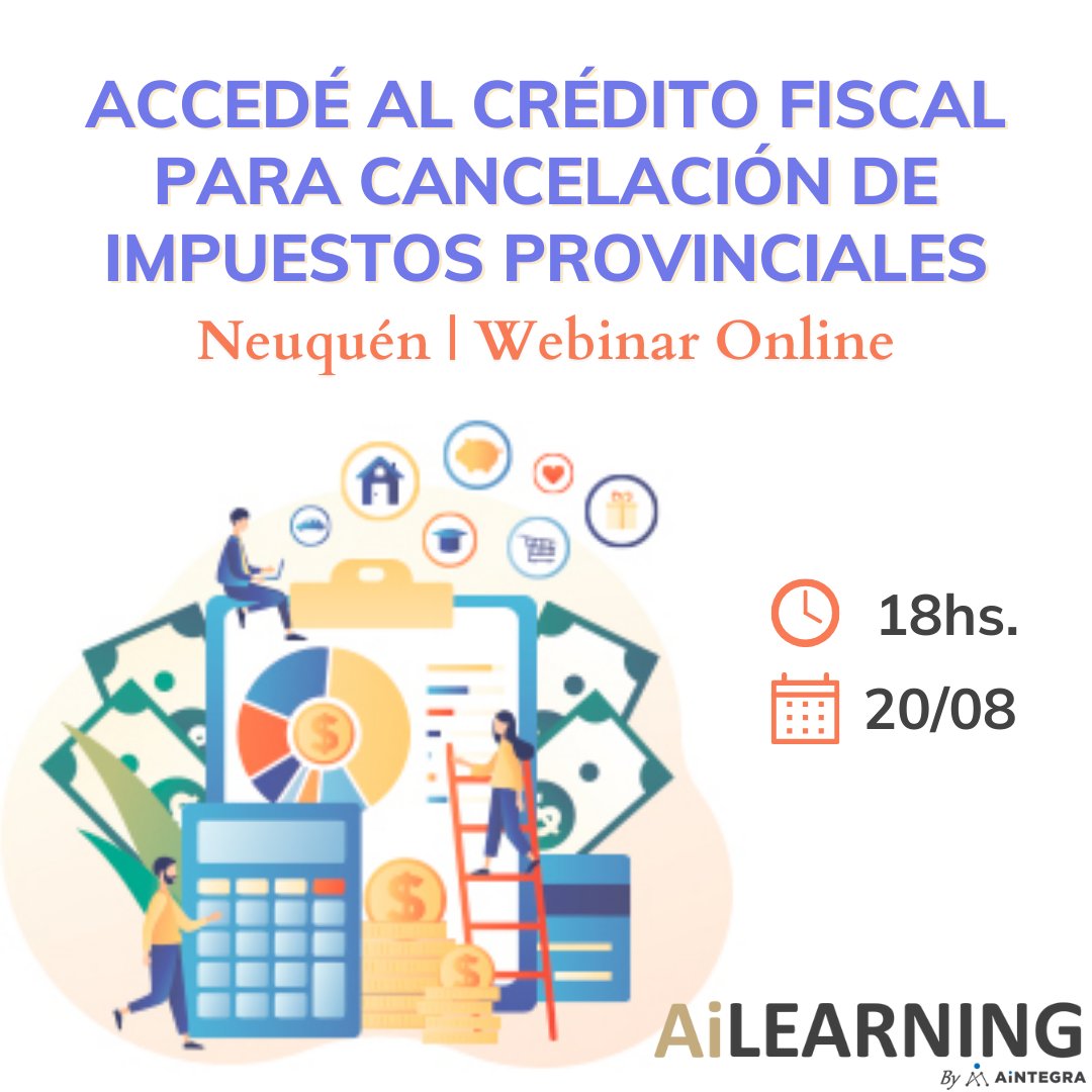 El 20/08 te invitamos a este #Webinar

Conocerás como acceder al bono de crédito fiscal para la cancelación de #impuestos por hasta un 20% de las inversiones que se realicen en #Neuquén

Info e inscripciones 👇
ailearning.net.ar/webinars/ref_0…