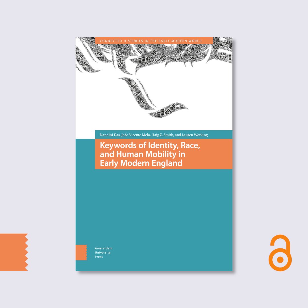 AmsterdamUPress's tweet photo. Congratulations to the monumental @ERC_TIDE project on the publication of the print and #openaccess eBook of #TIDEKeywords, Keywords of Identity, Race, and Human Mobility in Early Modern England, authored by @rentravailer, @lauren_working, João Vicente Melo and Haig Smith. (1/4) https://t.co/Y22cR9etWF