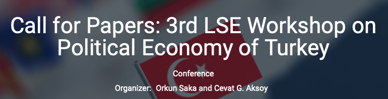 LSE_SRC's tweet photo. CALL FOR PAPERS: 3rd LSE Workshop on #Political #Economy of #Turkey jointly organised with @LSEEI Keynote speaker: @DrDaronAcemoglu Deadline 13th August. https://t.co/5RKnN9E3fc https://t.co/THW4TU7E3V