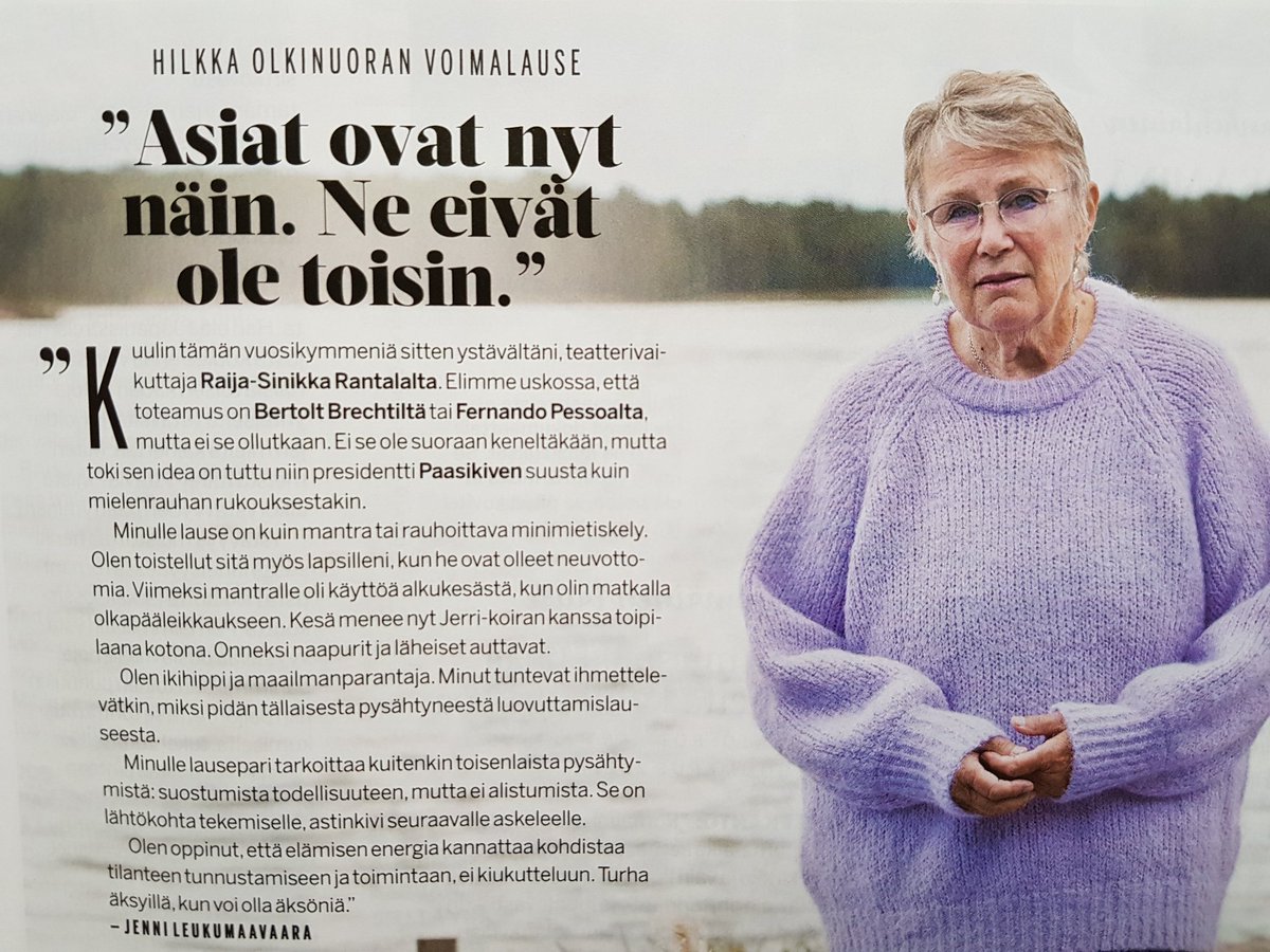 "Asiat ovat nyt näin. Ne eivät ole toisin."

<a href="/hilkkao/">hilkka olkinuora</a> &amp; voimalause (Kodin Kuvalehti)