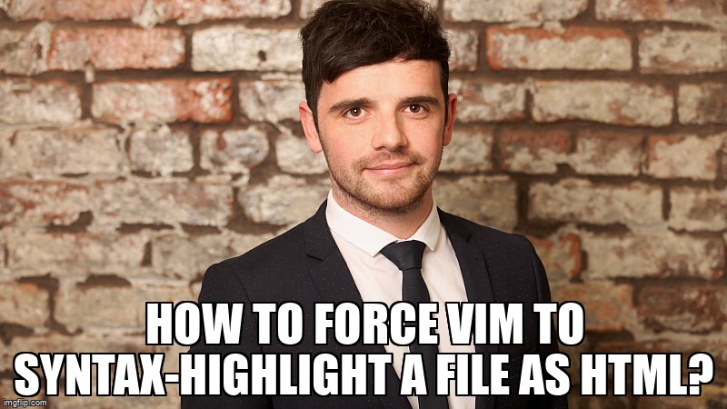 overflow_meme's tweet image. How to force vim to syntax-highlight a file as html? stackoverflow.com/questions/3853… #vim #html #syntaxhighlighting