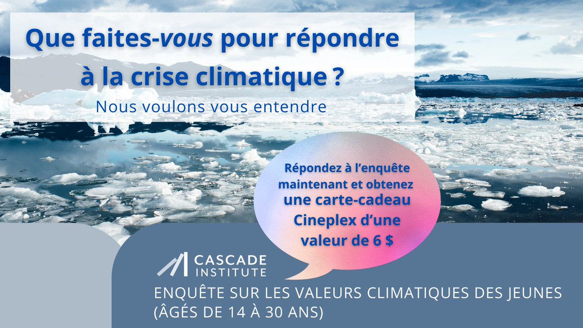 Calling all young Canadians (ages 14-30)! Get a $6 Cineplex gift card in exchange for 10-15 minutes of your time to participate in a survey on your climate action priorities and values. 
#climateaction #climatecrisis #JustTransition #netzero
bit.ly/3BpsA4M 
<a href="/CascadeInst/">Cascade Institute</a>