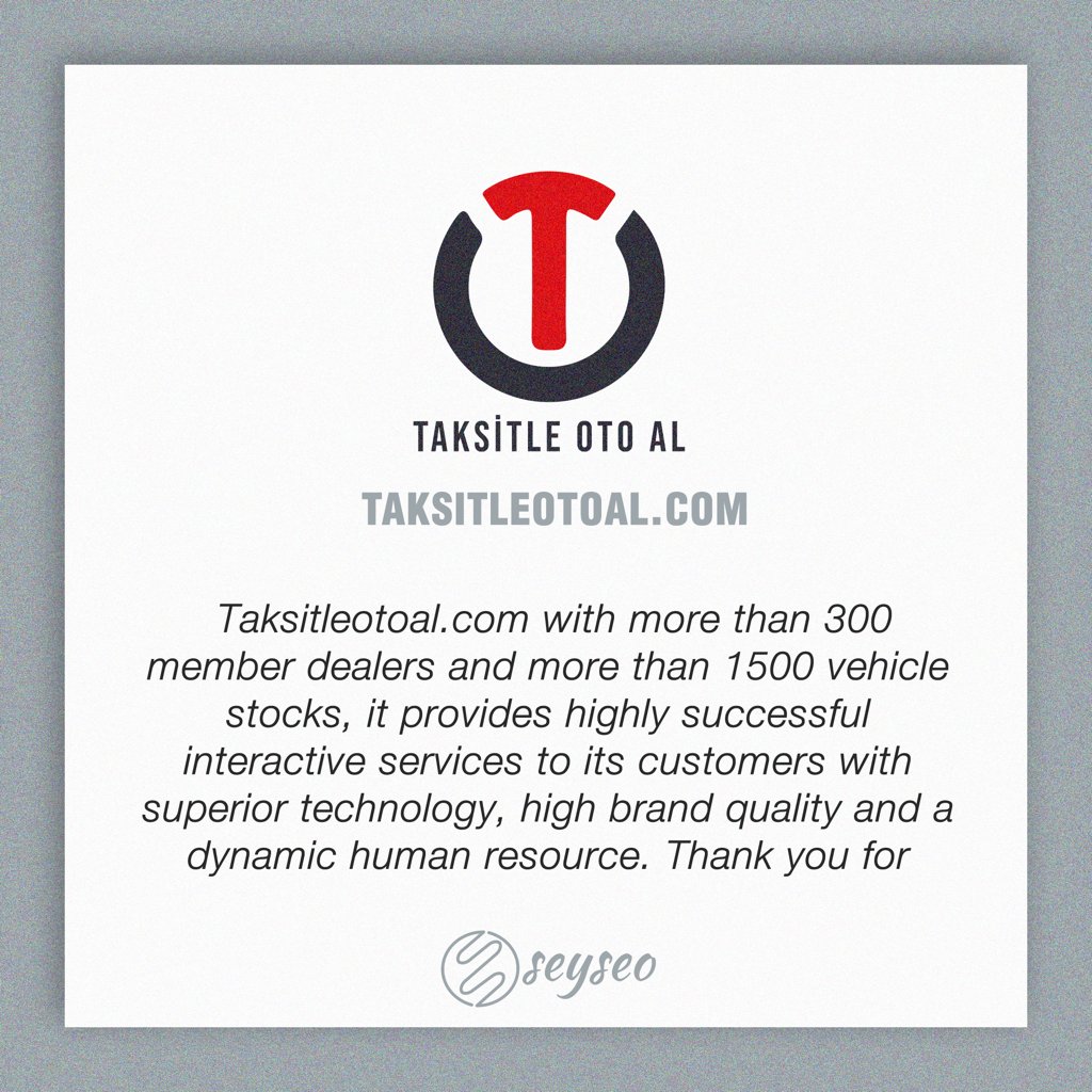 Taksitleotoal.com with more than 300 member dealers and more than 1500 vehicle stocks, it provides highly successful interactive services to its customers with superior technology, high brand quality and a dynamic human resource. 

#taksitleotoal #seo #marketing #seyseo