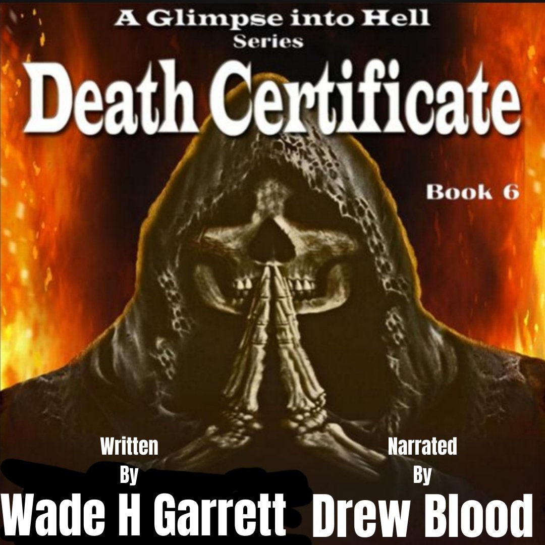 Death Certificate, book 6 in Wade H Garrett's A Glimpse Into Hell series just released in audiobook format, narrated by me! Dm for a free promo code in return for a review😬