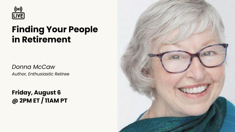 hellobloomers's tweet photo. In this Bloom session, Donna McCaw will discuss why relationships are worth the maintenance and time it takes to grow them and why social engagement is a key factor in a positive experience in retirement.

Join us on August 6th at 2pm ET/11am PT. Link: https://t.co/Cf0KdPwiQK https://t.co/H4BmInBbvY