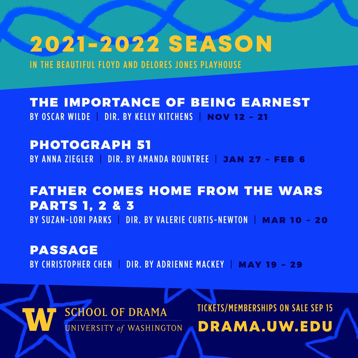 UWDrama's tweet photo. We are thrilled to share our 2021-2022 public season, a season that will happen live and in-person in the beautiful Floyd and Delores Jones Playhouse at UW. Memberships &amp; single tickets go on sale Sept 15. Click here to be notified when they are available: https://t.co/guuHDyKSly https://t.co/V8SB5sCAJo