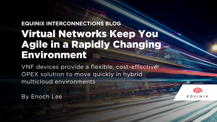 Equinix's tweet image. Deploy #VNF devices from multiple #virtualnetworks vendors, where you need them &amp;amp; when you need them, in minutes, with #NetworkEdge. Configure #virtualnetworking via the #EquinixFabric Portal with no upfront CAPEX, only OPEX. eqix.it/3rGCVVG