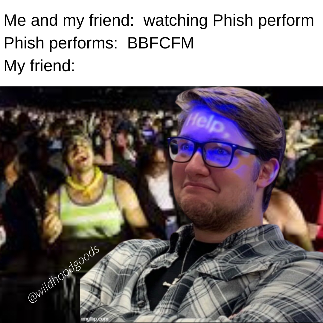 wildhoodgoods's tweet photo. Why do you try to WHAT!?
#phish #phishmeme #phishmemes #phishtour #phishlot #phishlife #phishlove #phishchicks #phishmen #yemsg #jambands #jamband #livemusic #treyanastasio #jonfishman #mikegordon #pagemcconnell #wildhoodgoods #whereyoubelong
⭕️🐺⭕️ https://t.co/YdpDg9KL7d