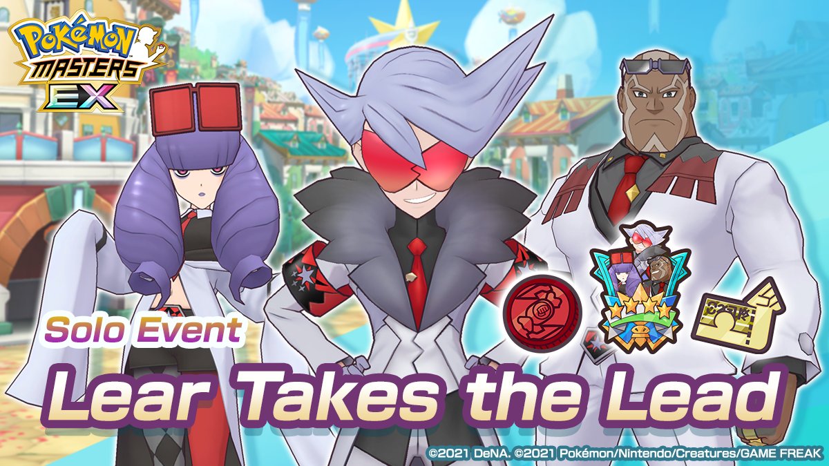 Pokémon Masters EX on Twitter "Solo Event Lear Takes the Lead is now