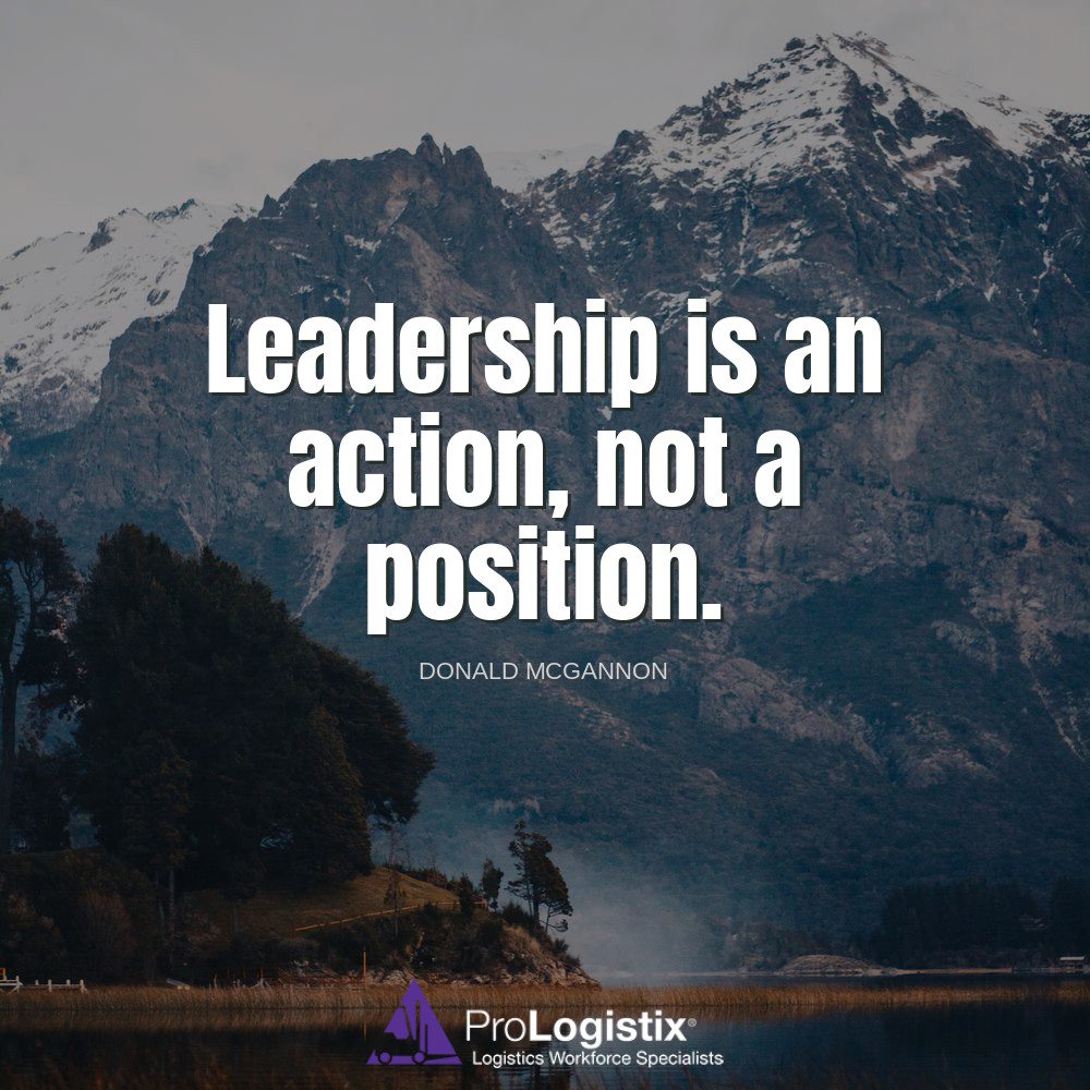 ProLogistix's tweet photo. "Leadership is an action, not a position." - Donald McGannon #FridayFeeling https://t.co/TBHwGmBK27