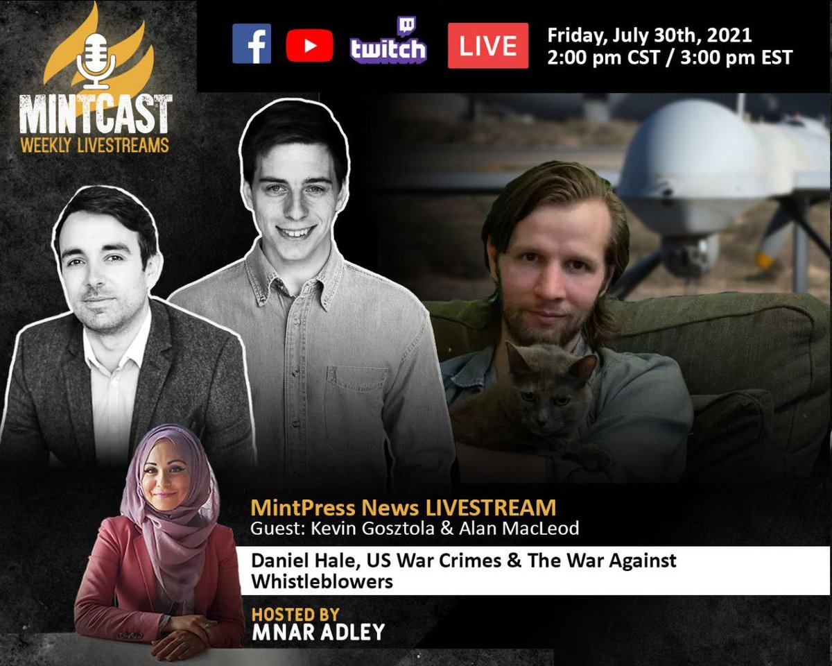 MintPressNews's tweet photo. Join us live today at 12:00 pm PST / 2:00 pm CST / 3 pm EST, at the top of the hour for a special live #MintCast as @MnarMuh discusses #DanielHale with guests @kgosztola of @shadowproofcom & @MintPressNews's @AlanRMacLeod
https://t.co/JMWEy0YRgg https://t.co/HOU7kwGewB