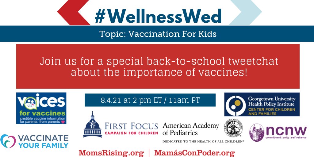 Join @MomsRising @AmerAcadPeds @First_Focus @GeorgetownCCF @Vaxyourfam @Voices4Vaccines and @NCNWHQ on Wed, Aug 4, at 2pm ET to talk about #childhoodvaccination on #WellnessWed!