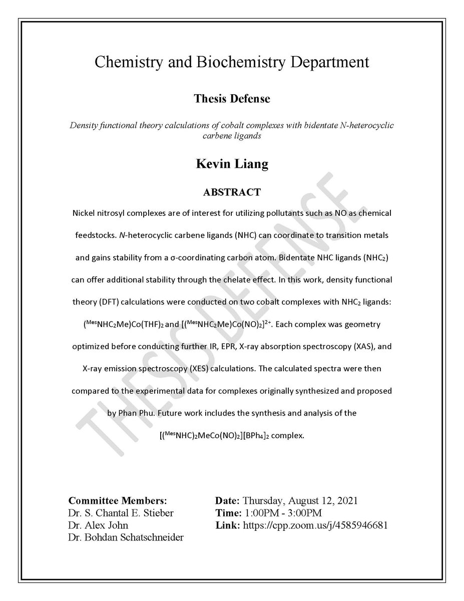 Kevin Liang will be defending his thesis on Thursday August 12, 2021 at 1:00pm- 3:00pm. Please join his zoom link: cpp.zoom.us/j/4585946681 to show him support.