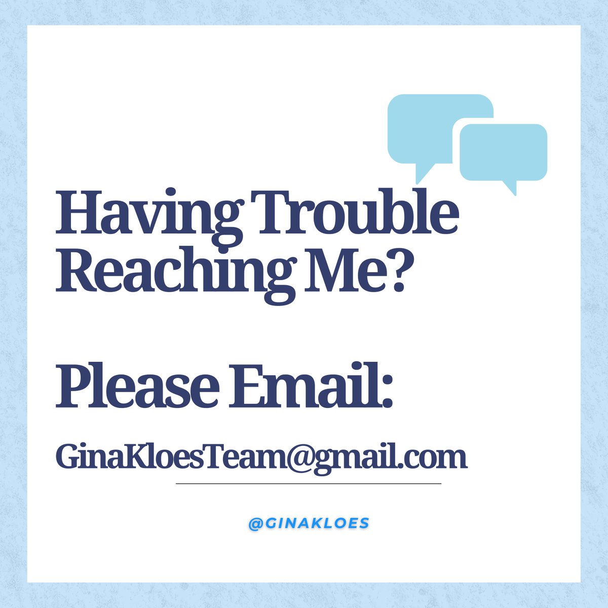 🚨ATTENTION🚨Having trouble reaching me? 
Please email: GinaKloesTeam@gmail.com