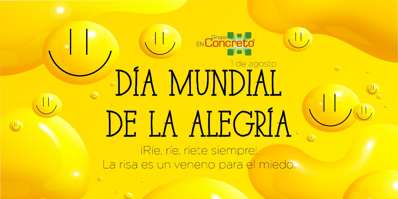 DÍA MUNDIAL DE LA ALEGRÍA, 1 DE AGOSTO 2020