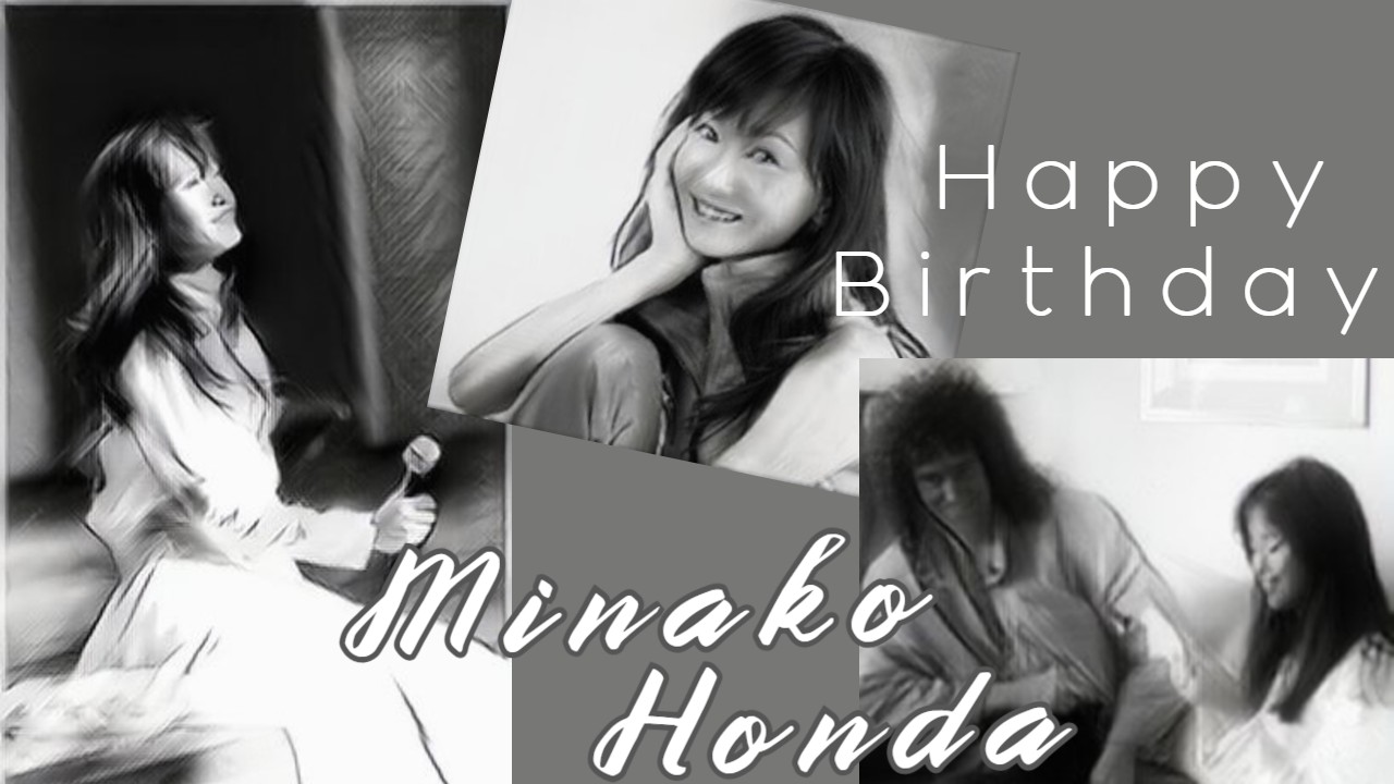 Happy Birthday  Minako Honda
1967 7 31    - 2005 11 6  