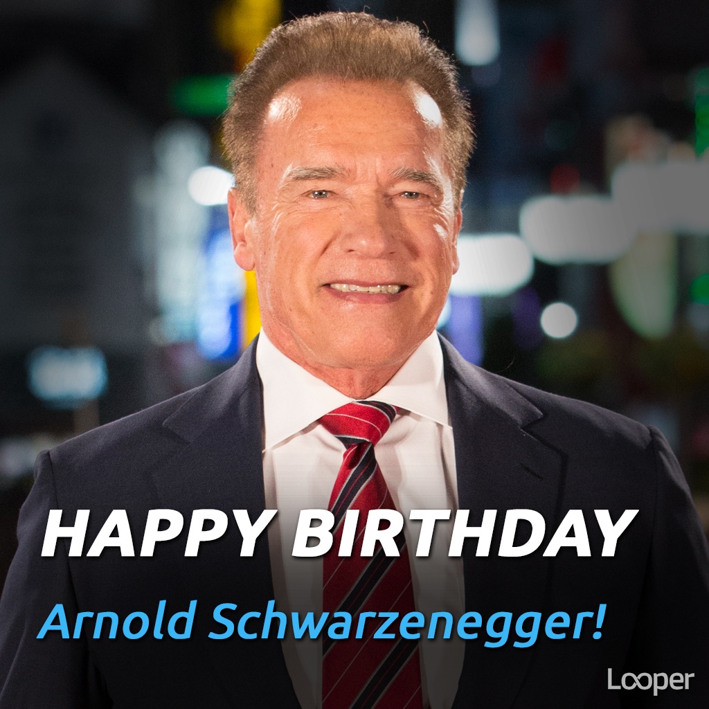 Happy Birthday, Arnold Schwarzenegger! 