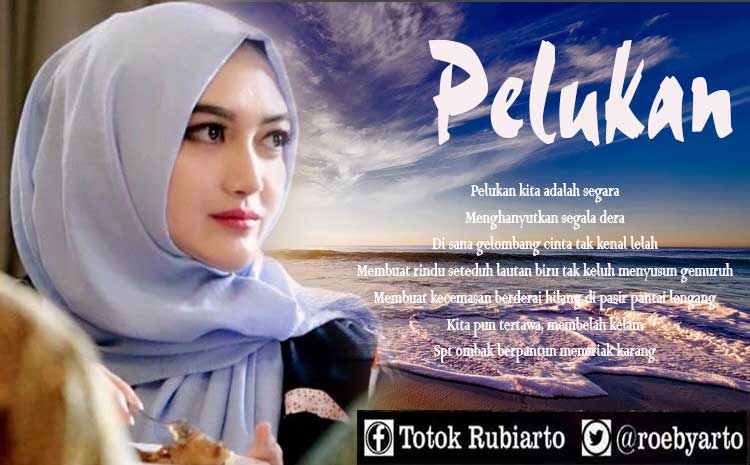 Pelukan kita adalah segara
Menghanyutkan segala dera
Di sana gelombang cinta tak kenal lelah
Membuat rindu seteduh lautan biru tak keluh menyusun gemuruh
Membuat kecemasan berderai hilang di pasir pantai lengang
Kita pun tertawa, membelah kelam
Spt ombak berpantun meneriak karang