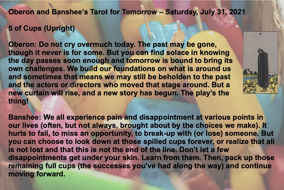 tftTarot4today's tweet photo. Hi everyone! Uhhh…You’re going to get pretty dehydrated in this heat if you keep focusing your attention on those spilled cups &amp; not on the full ones behind you. Here’s the Tarot for Tomorrow, Saturday, July 31, 2021. #tarot #dailytarot #tarotcards #tarotreader #TarotReading https://t.co/IlK0etfImJ