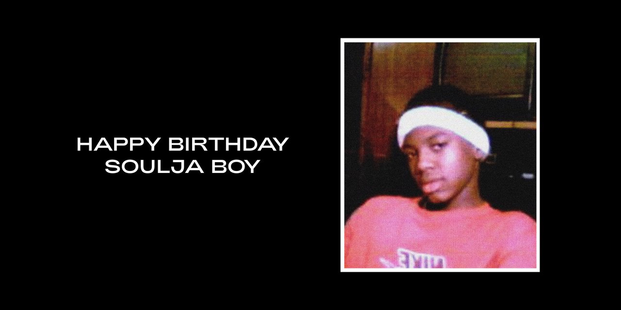  Happy Birthday Soulja Boy  