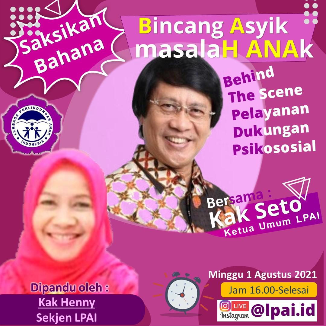 Saksikan!

BAHANA - Bincang Asyik masalaH ANAK
Dipandu oleh Kak Henny,  kita  bincang asyik dengan Kak Seto  "Behind the Scene Pelayanan Dukungan Psikososial".
Jangan lupa nonton di IG live @lpai.id, pada : 
Hari : Minggu, 1 Agustus 2021
Pukul : 16.00 WIB - selesai
Stay tune!