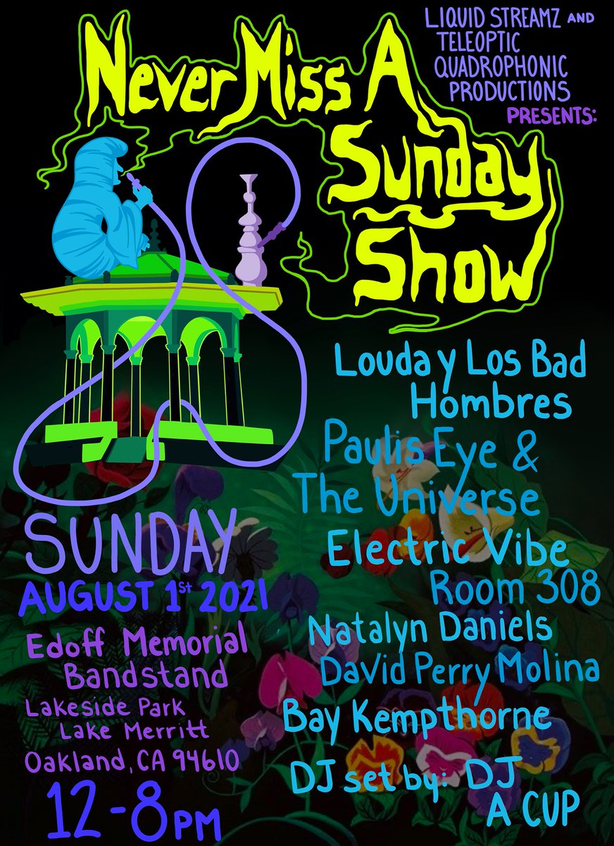Liquid Streamz and Teleoptic Quadrophonic Productions
Presents:

Never Miss A Sunday Show

Sunday August 1, 2021
Edoff Memorial Bandstand
Lakeside Park Lake Merritt
Oakland, CA 94610
12-8 PM
FEATURING
Louday Los Bad 
Hombres
<a href="/pauliseye/">Paulis Eye</a>  &amp; The Universe
<a href="/EV_theband/">Electric Vibe</a> 
And more !