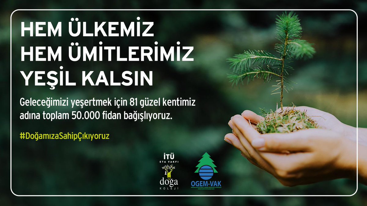 Hem Ülkemiz Hem Ümitlerimiz Yeşil Kalsın!
Geleceğimizi yeşertmek için <a href="/ogemvak/">OGEMVAK</a> tarafından başlatılan kampanyayı destekliyor, 81 güzel kentimiz adına toplam 50.000 adet fidan bağışlıyoruz. #DoğamızaSahipÇıkıyoruz