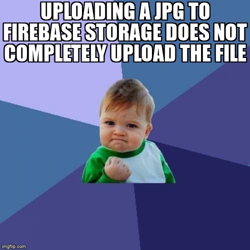 overflow_meme's tweet image. Uploading a jpg to firebase storage does not completely upload the file stackoverflow.com/questions/6860… #firebasestorage #googlecloudstorage #javascript