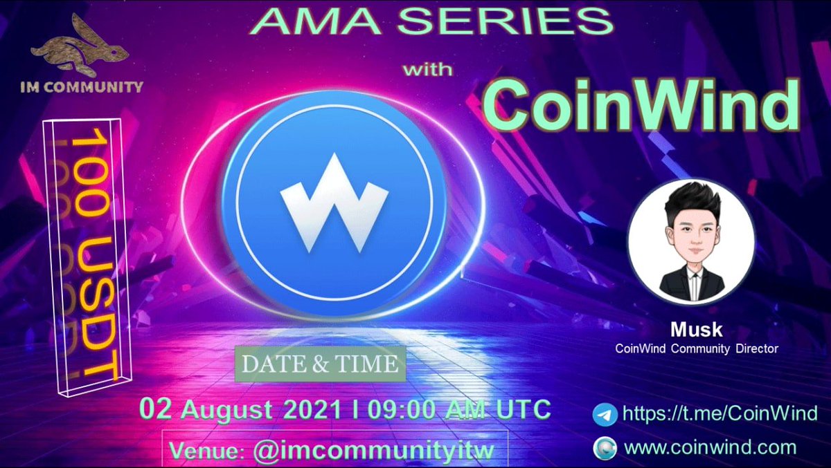 sagetraderhvhl's tweet photo. IM COMMUNITY will hold an AMA with https://t.co/4CXZL9nhAQ on 02 August 2021 09:00 AM UTC l 16:00 GMT+7  
Prize: 100 USDT
Rules:
1. Details - https://t.co/1CAIwnQPvS
2. Follow @coinwind_com &amp; @IM_Communityitw
3. Like, Retweet  &amp; Send Your Questions Here ( max 3 questions) https://t.co/UJ7qDdmFG6