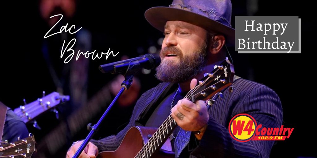 Happy Birthday to Zac Brown of the    